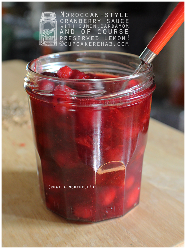 Moroccan-style cranberry sauce with cumin, cardamom & preserved lemon!